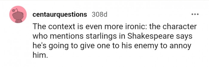 The character who mentions starlings in Shakespeare