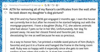 Woman Takes Down Fiancé's Certificate Displays After He Took Down Her Daughter's Photo Of Their Deceased Dog