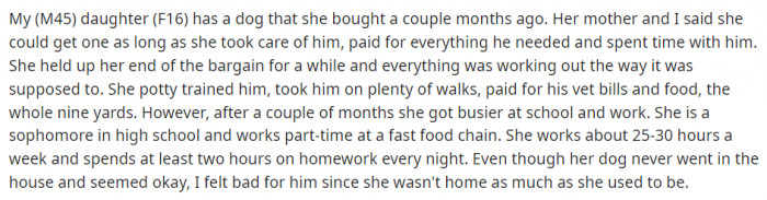 It all sounds wonderful; the daughter took the dog on walks all the time and even potty-trained it, but the father didn't think this was enough.