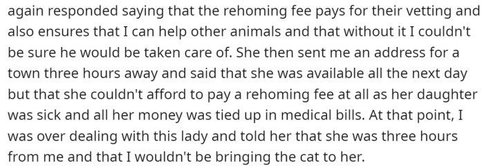 Then, she told them to drive her cat three hours away:
