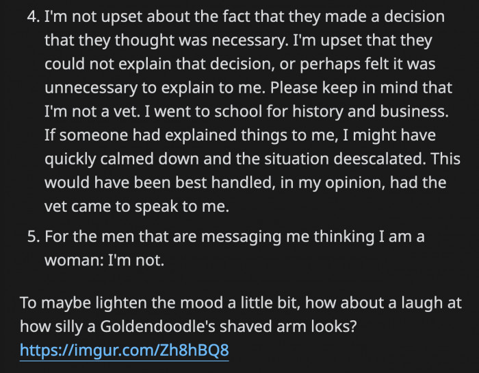 OP stated again that he wasn't upset over the procedure. He was upset because they didn't bother to inform him about it, therefore not giving him a chance to agree to it.