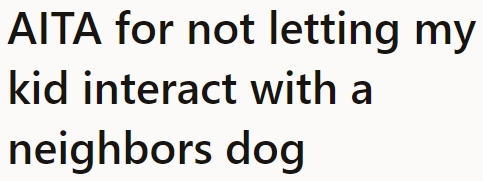 The OP encountered a dog owner who forced him to allow her dog to greet his toddler.