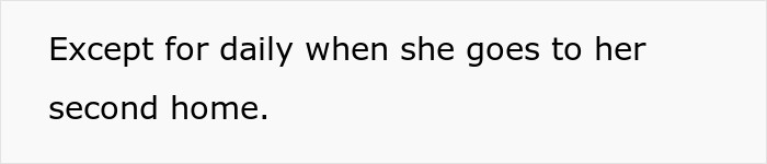 She goes to her second home