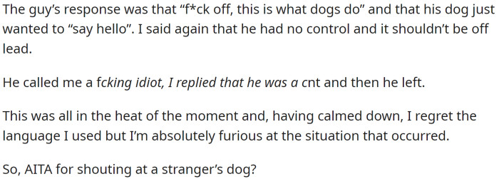The owner then argued that their dog was just trying to say hello and accused OP of taking it out on their pet.