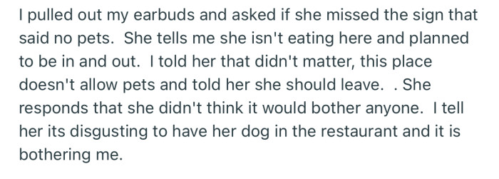 OP confronted the woman for bringing her dog into the restaurant, despite a clear sign that warned against bringing pets inside