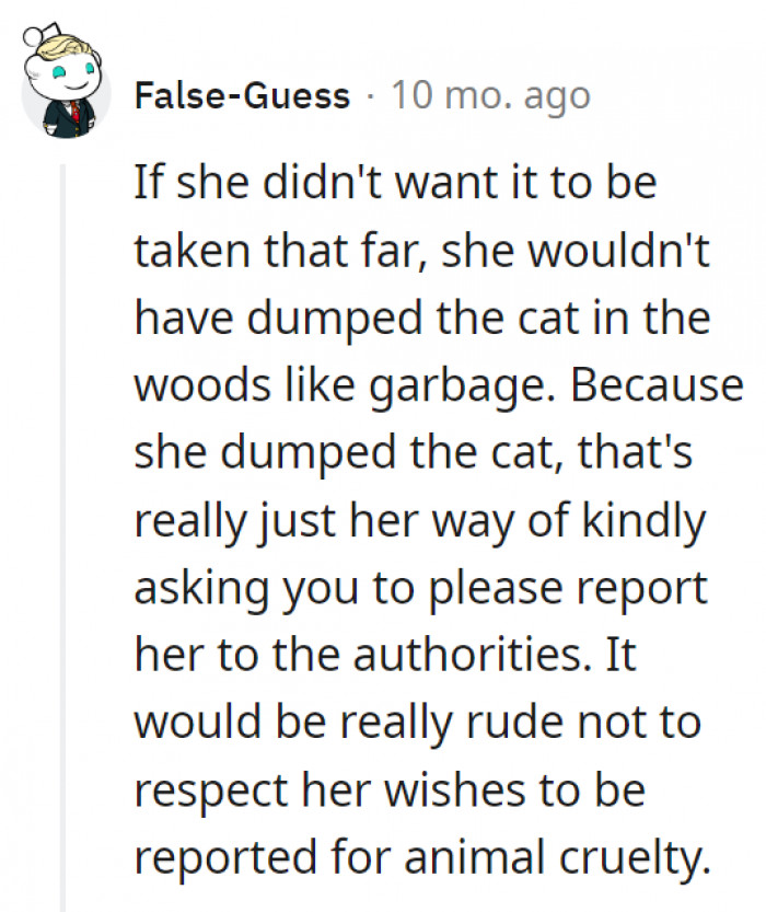 11. If she didn't want it taken that far, she should've thought of her actions before doing them