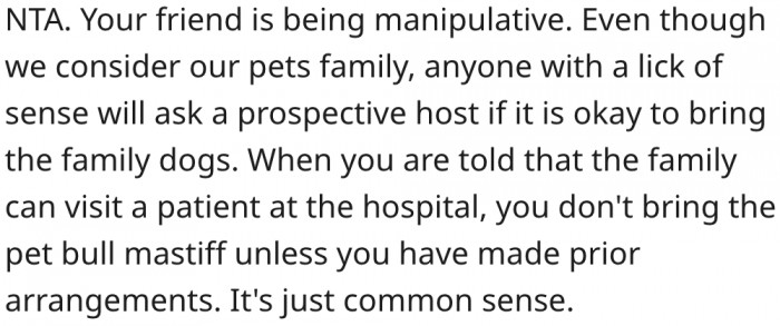 6. His friend was trying to manipulate him.