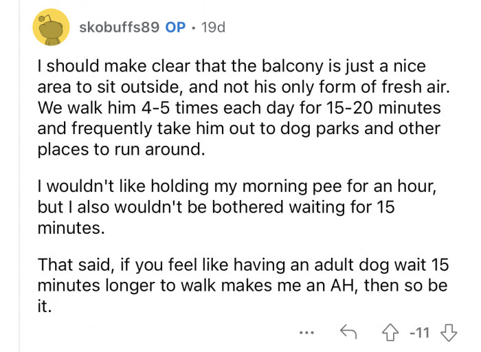 OP believes that making an adult dog wait for 15 minutes isn't a big deal.