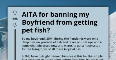 Woman Denies Boyfriend High-Maintenance Fish Tank Following His History Of Pet Mistreatment