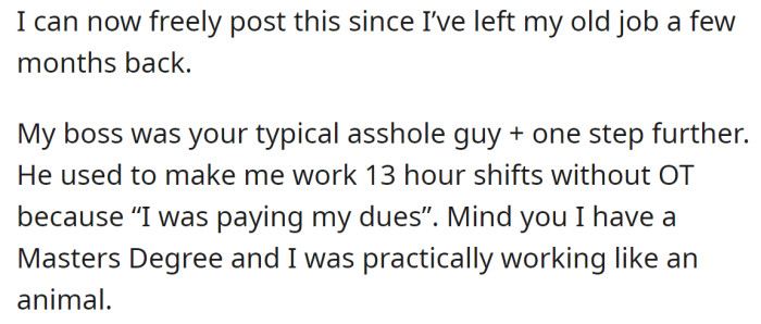 The OP explained why their ex-boss was difficult to work with: