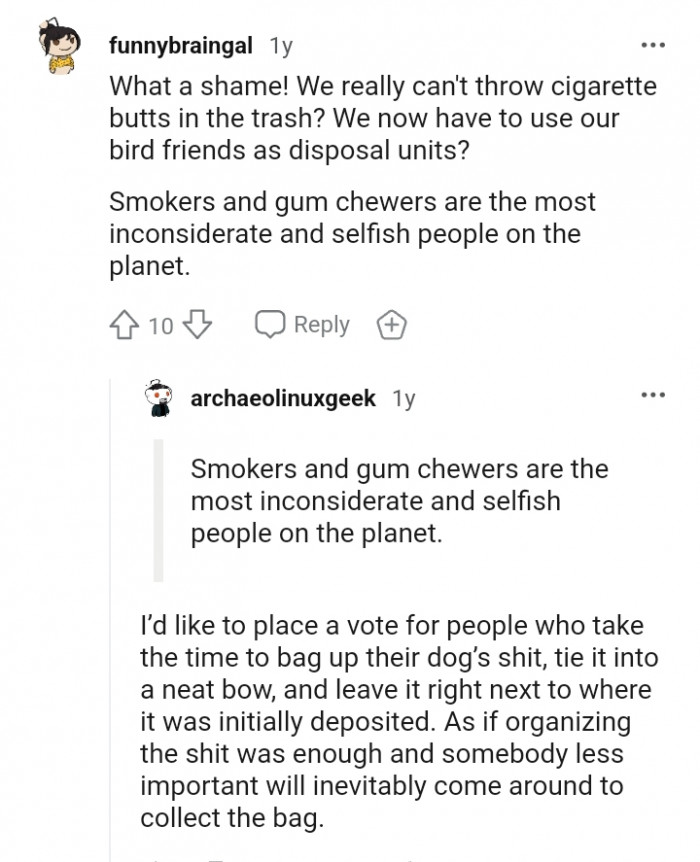 Smokers and gum chewers are the most inconsiderate and selfish people