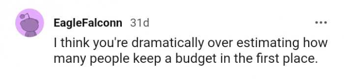 Keeping a budget in the first place