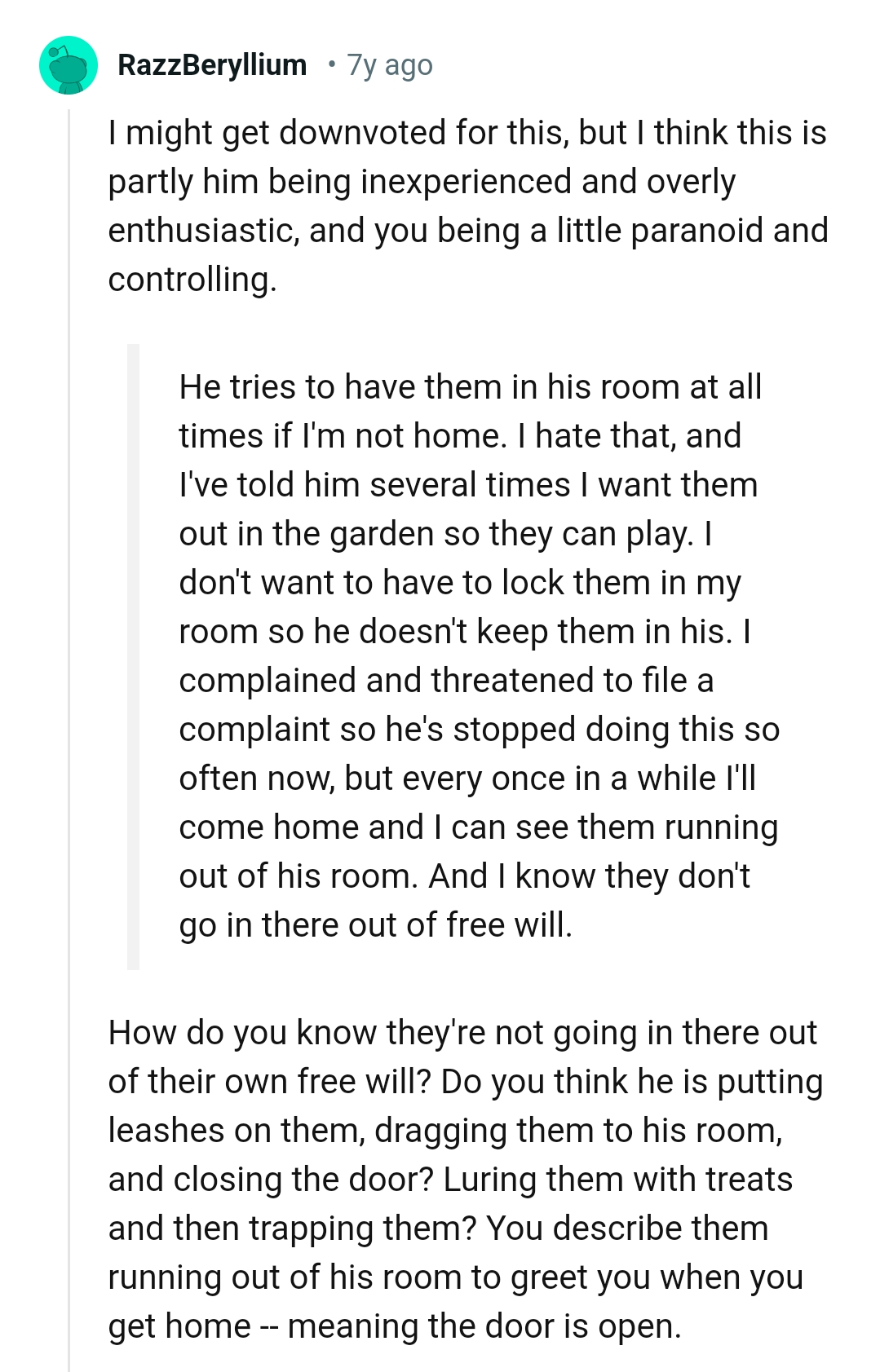 The OP is being a little paranoid and controlling