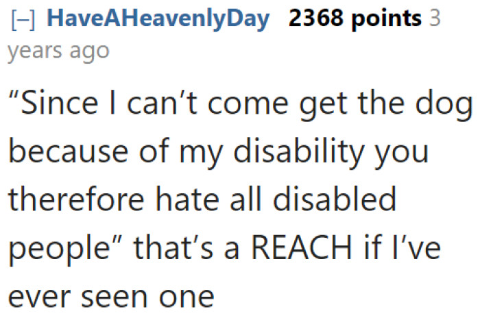 This person is so entitled, they quickly concluded that the OP is against all handicapped individuals.