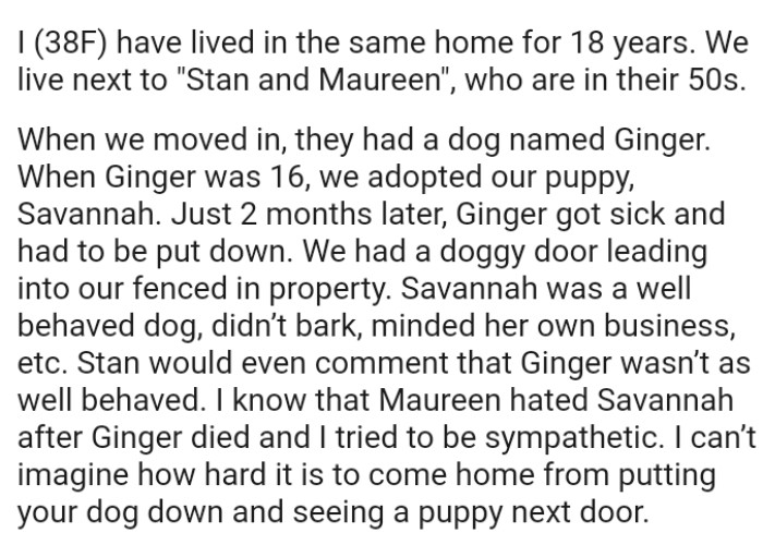 The OP's dog, named Savannah, was a well-behaved dog; she didn’t bark and minded her own business, among other things.