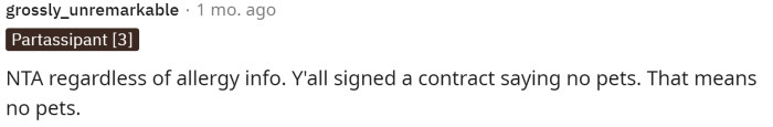 The first comment points out that their contract states no pets, which means they could all get into trouble for having any pets there.