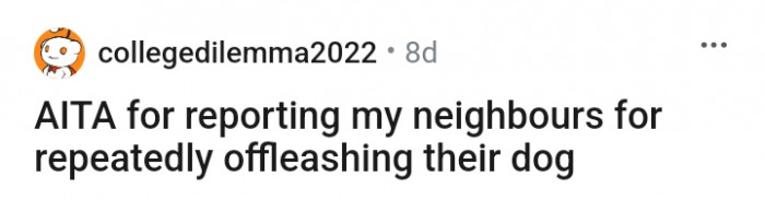 This Redditor Just Had to Report the Neighbors for Off-leashing Their Dog