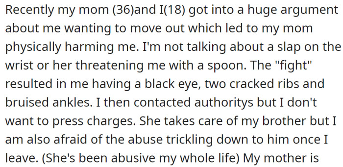 The OP explained her fight with her mother was literally a fight that left her with serious physical injuries: