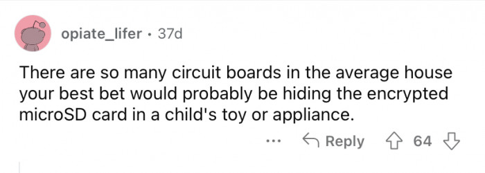 Children's toys might be a better hiding place?