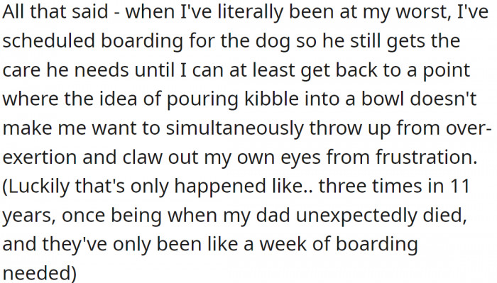 But responsible pet owners find a way to take care of them when they are having an episode