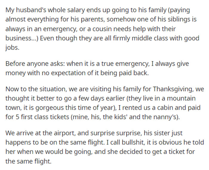 She explains that her husband actually pays for everything for his family and this is where the issue lies. He's being taken advantage of.
