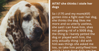 Mother Gets Upset Because Her Dog Prefers The Company Of Her Teenage Daughter Over Hers