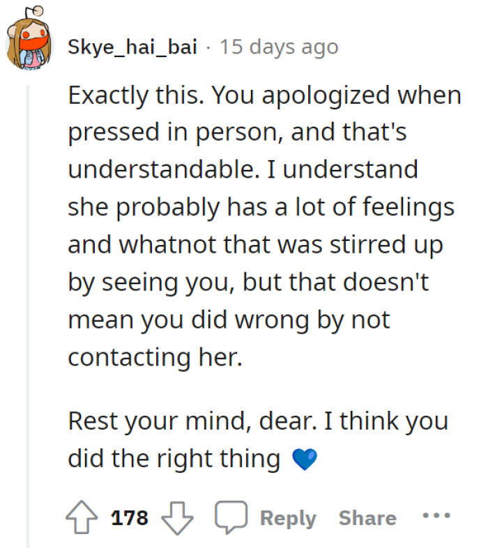 Although Anne rightfully and undoubtedly has many emotions, you did nothing wrong by not getting in touch. OP made the right move to apologize after she was faced with what she had done back then.