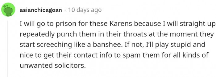 I'll play stupid and nice to get their contact