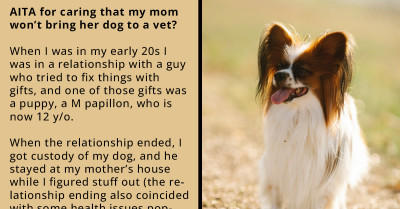 Redditor Boycotts Visiting Her Mom Because She Refuses To Take Her Dog To The Vet
