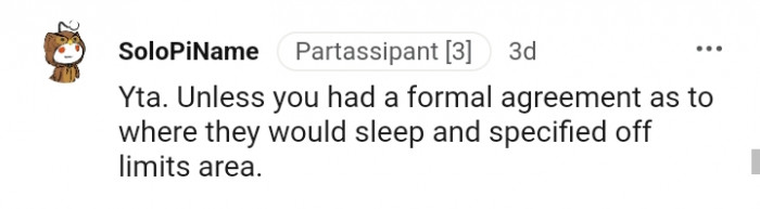 Unless you had a formal agreement on where she would sleep