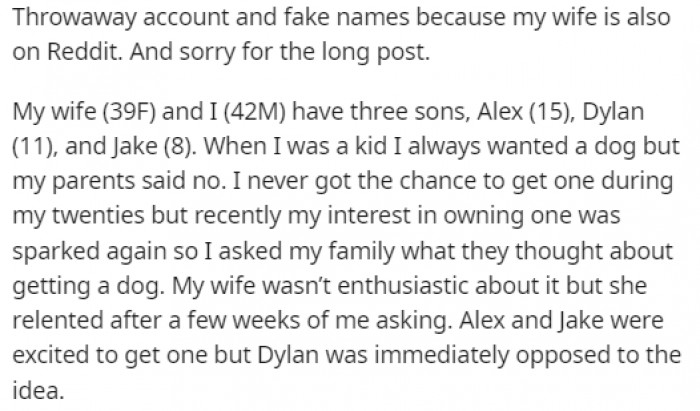 The father always wanted to have a dog, but when he presented the idea to the family, his wife and son needed some persuasion to agree with it.