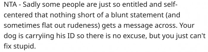 2. Blunt rudeness is the best way to deal with some people.