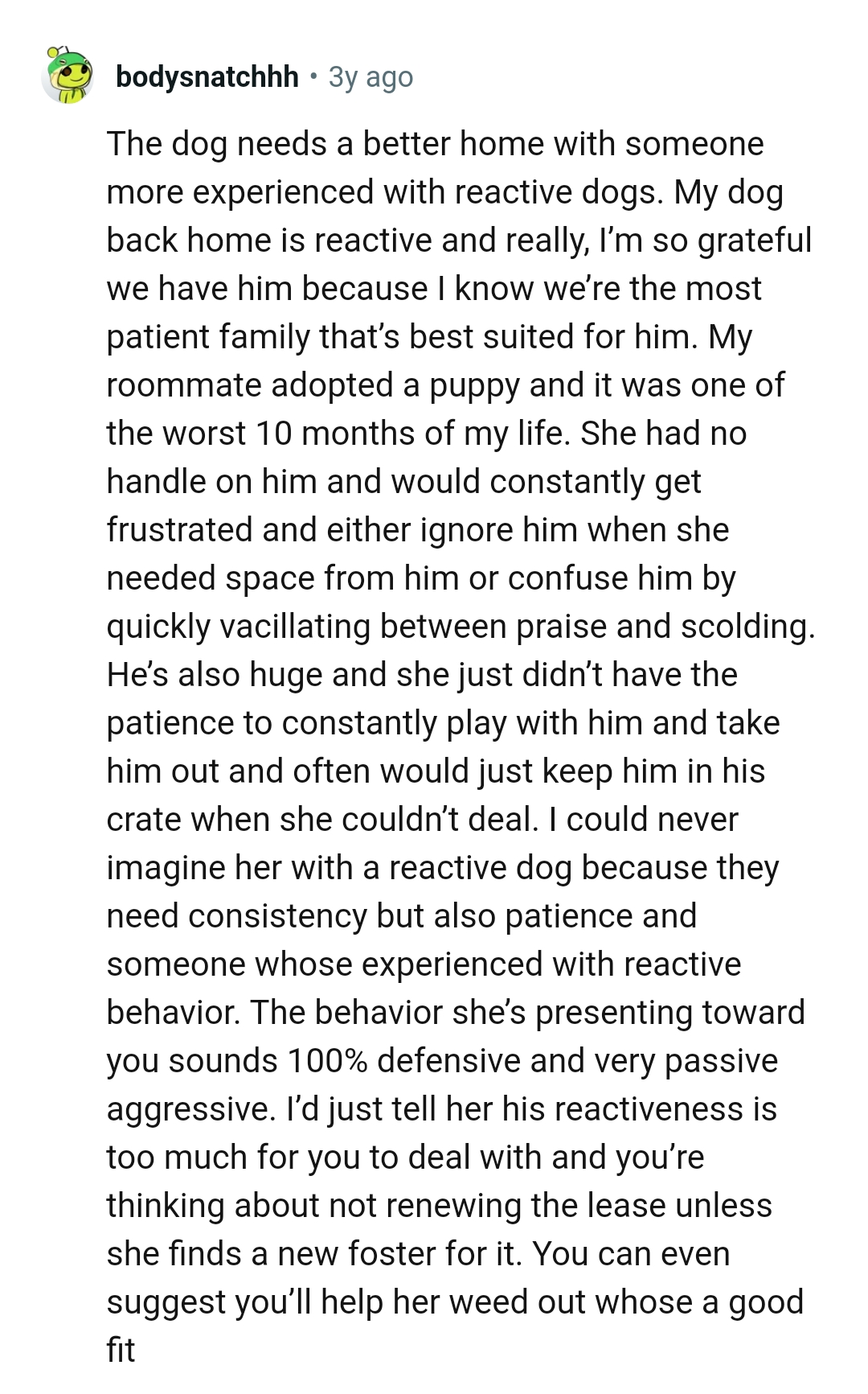 The dog needs a better home