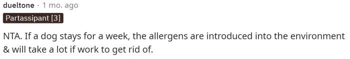 They will really have to clean the apartment thoroughly for the person with allergies to not be affected even after the dog is gone.