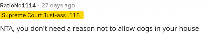If someone doesn't want dogs in their home, then that's the final answer.