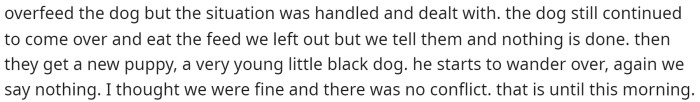 Then OP goes on to explain a bit more about the situation and how the neighbors got a new puppy.