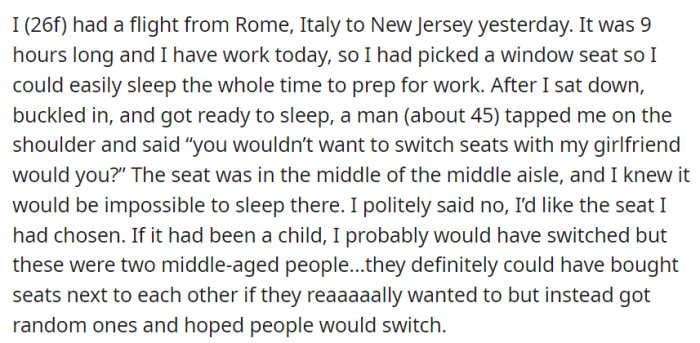 OP, on a 9-hour flight to New Jersey from Rome, refused to switch her carefully chosen window seat for a middle seat, after a man in his 40s asked her to swap with his girlfriend.