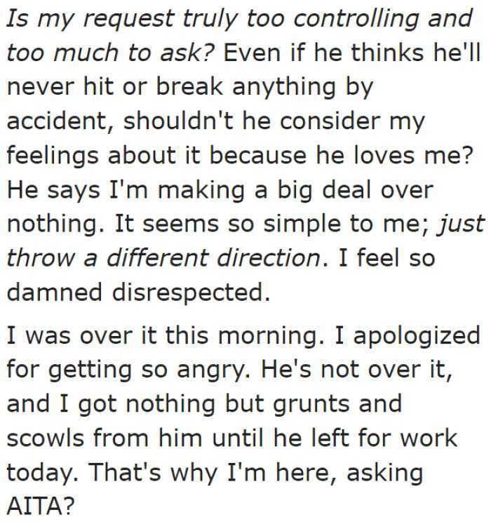 The OP started asking herself and the community if she's too controlling with this simple request.