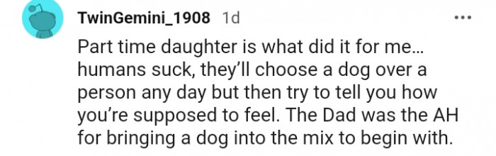 17. They'll choose a dog over a person