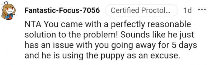 11. He just has an issue with you going away