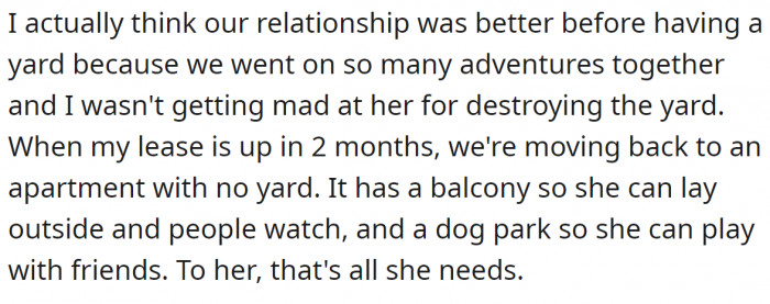 So the decision has been made: they will move back to an apartment with no yard, just a balcony for sunbathing and enjoying watching people pass by.