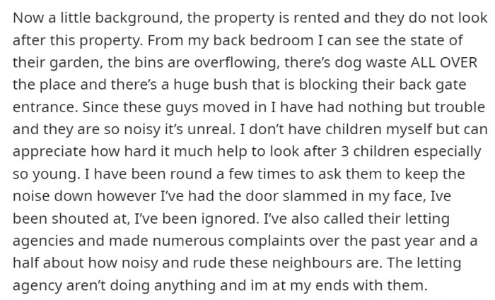 For starters, they made an absolute mess of their property and refuse to be called out on it