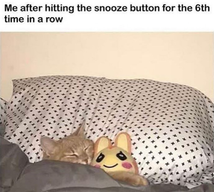 8. Meh, just five more minutes.