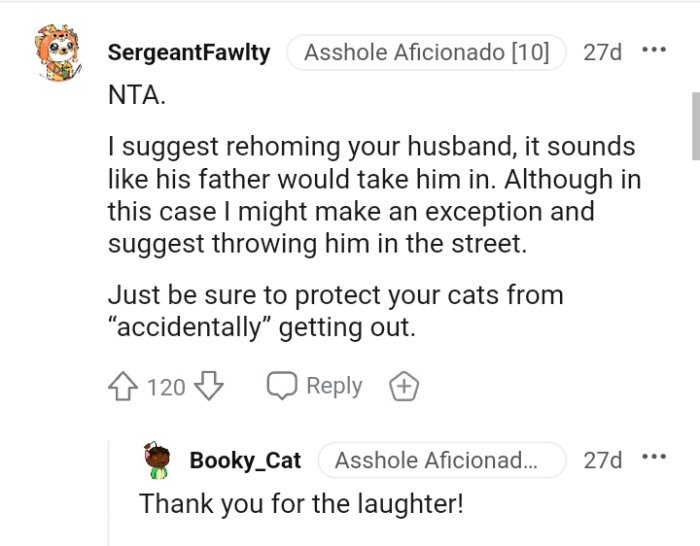 This Redditor suggests the OP should throw him to the streets