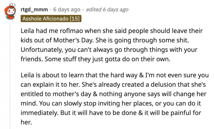 It's unlikely that Leila will change her mind about this.