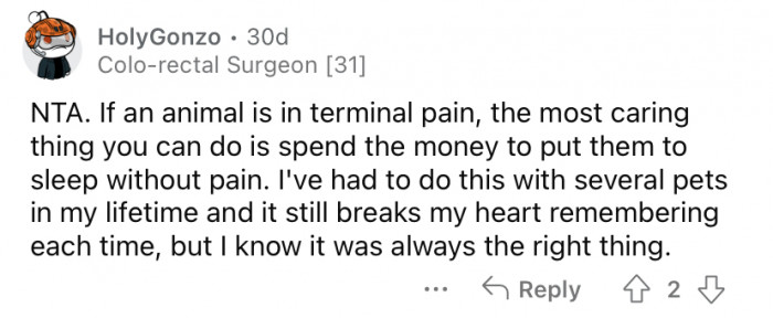 "The most caring thing you can do is spend the money to put them to sleep without pain."