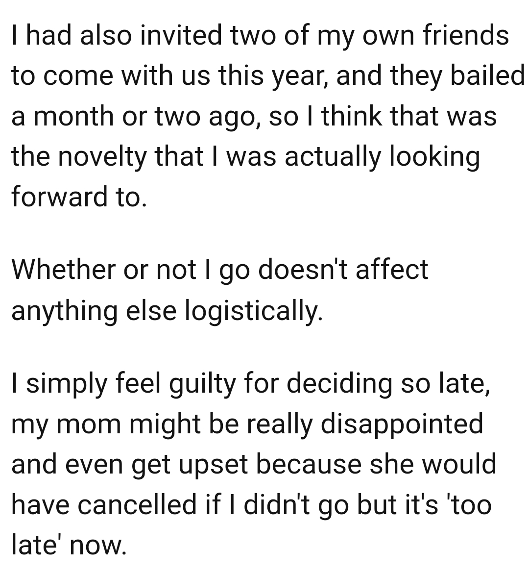 The OP thinks that it was the novelty she was actually looking forward to