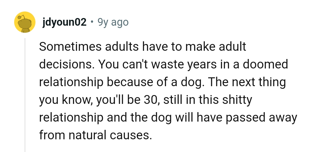 OP can't waste his years in a doomed relationship