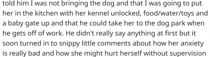 She told him she was not taking the dog with her on one of her errand runs