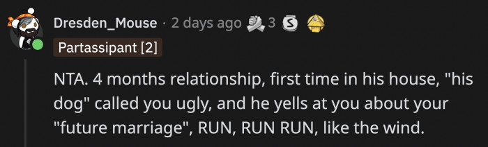 Move away from this dog-talking man as fast as you can, OP